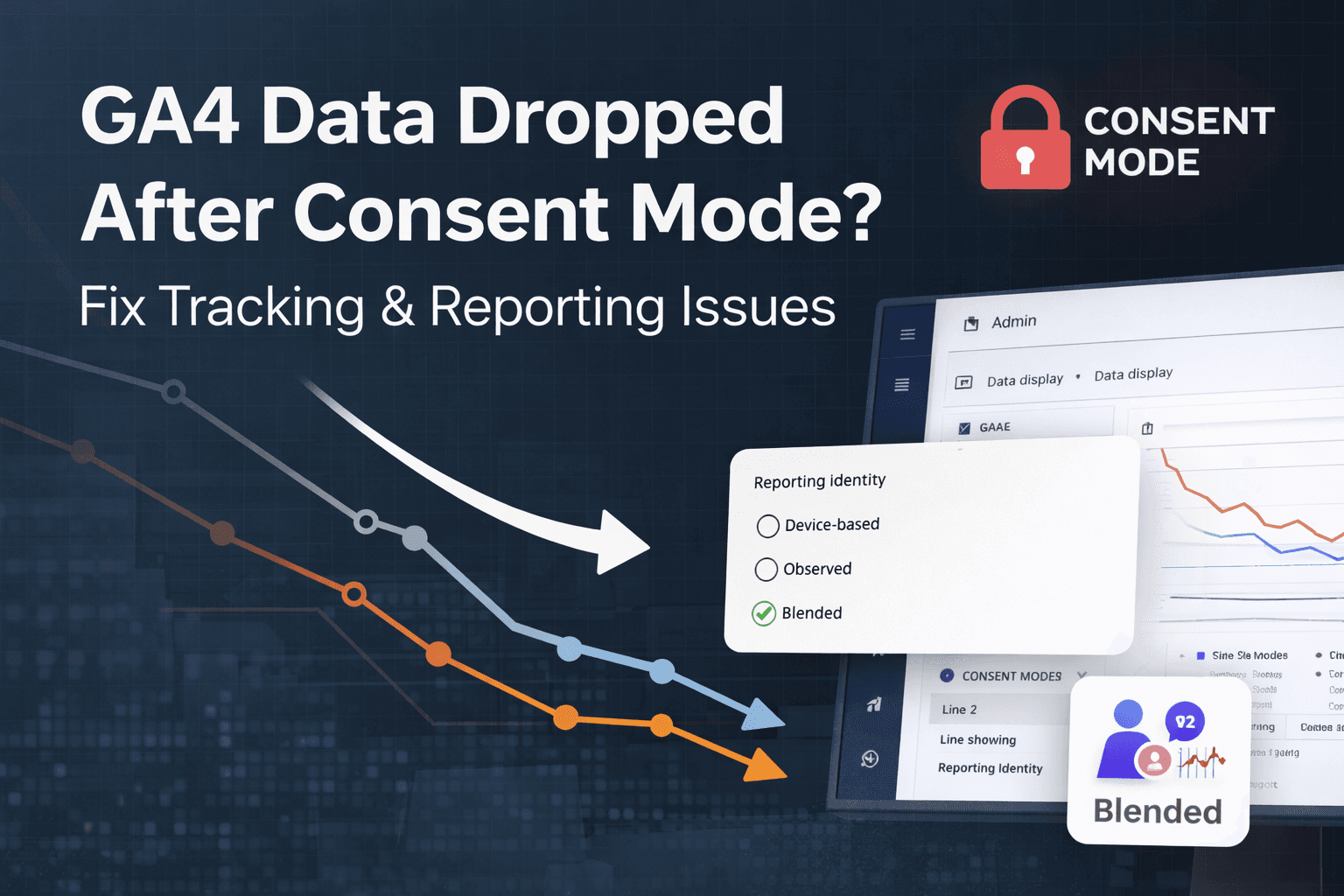 GA4 Data Dropped After Consent Mode? Here’s the Exact Fix (Step-by-Step)